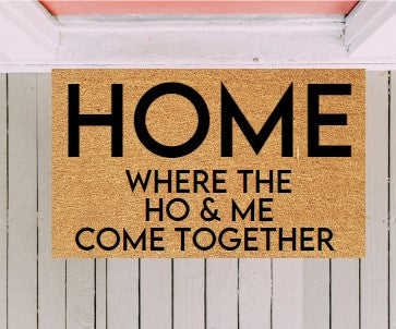 HOME Where the HO & Me Come Together DIY Doormat