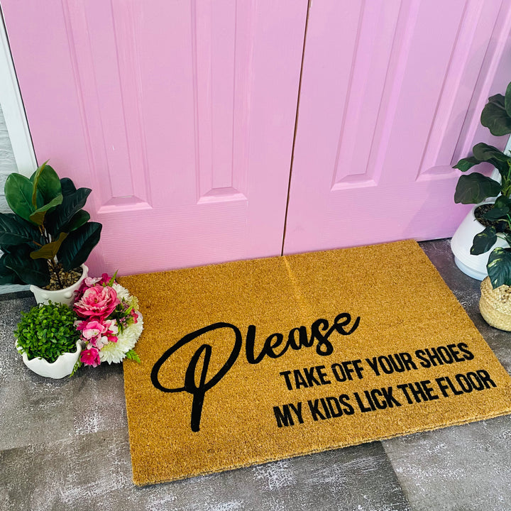 My Kids Lick The Floors Doormat