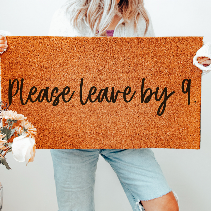 Please Leave By 9 Doormat - Funky Font