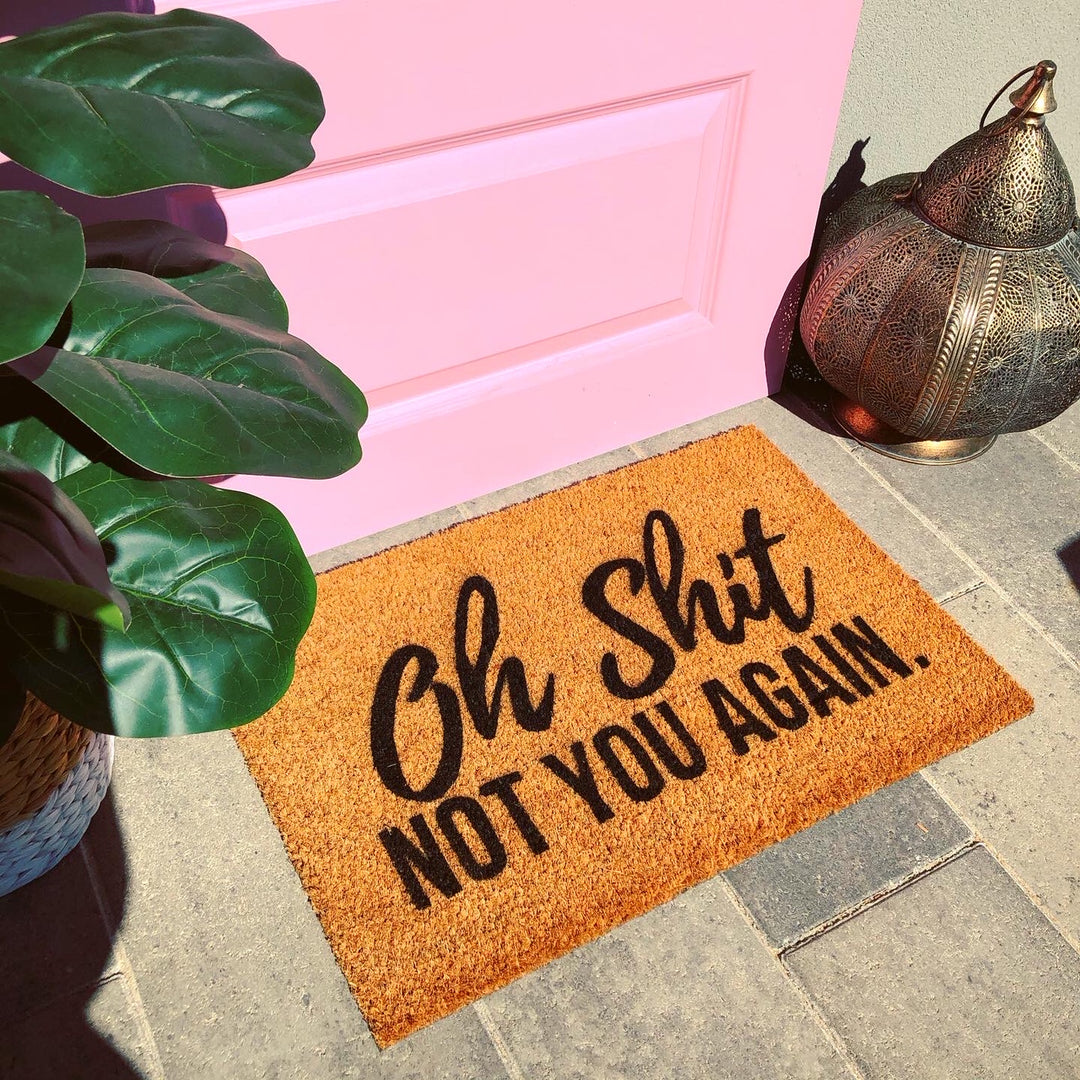 Oh Shit Not You Again Doormat