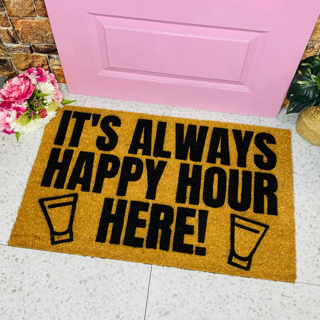 It's Always Happy Hour Around Here Door Mat