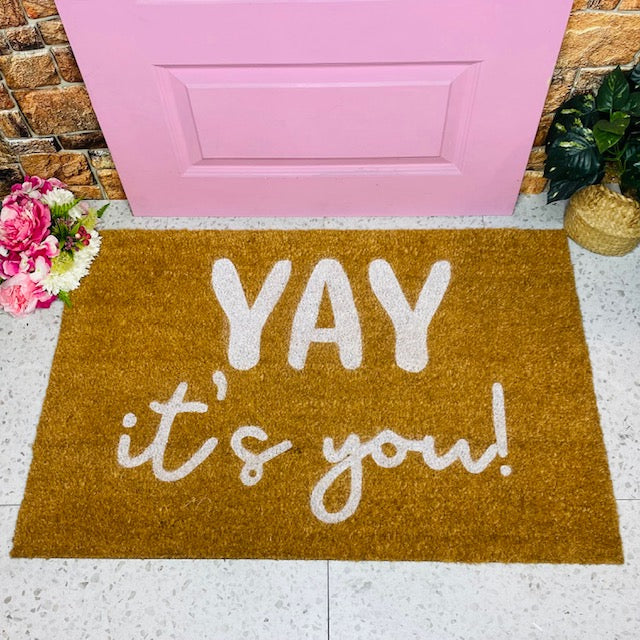 YAY Doormats... YAY It's You / YAY You're Here